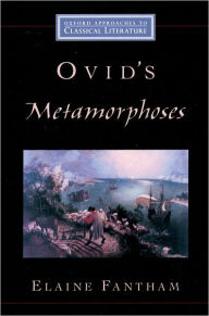 Title: Ovid's Metamorphoses / Edition 1, Author: Elaine Fantham