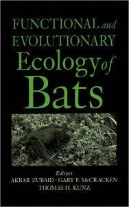 Title: Functional and Evolutionary Ecology of Bats, Author: Akbar Zubaid