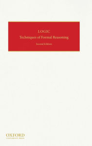 Title: Logic: Techniques of Formal Reasoning / Edition 2, Author: Donald Kalish