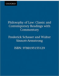 Title: Philosophy of Law: Classic and Contemporary Readings with Commentary / Edition 1, Author: Frederick Schauer