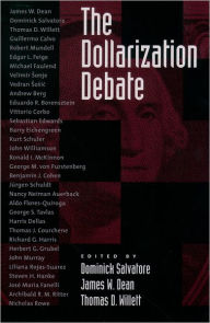 Title: The Dollarization Debate / Edition 1, Author: Dominick Salvatore