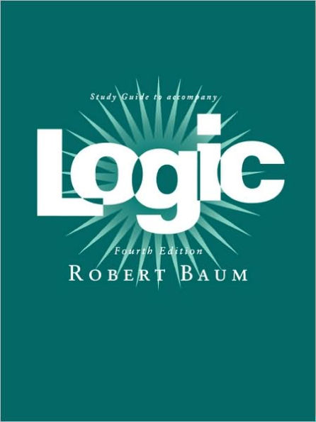 Logic: Study Guide / Edition 4