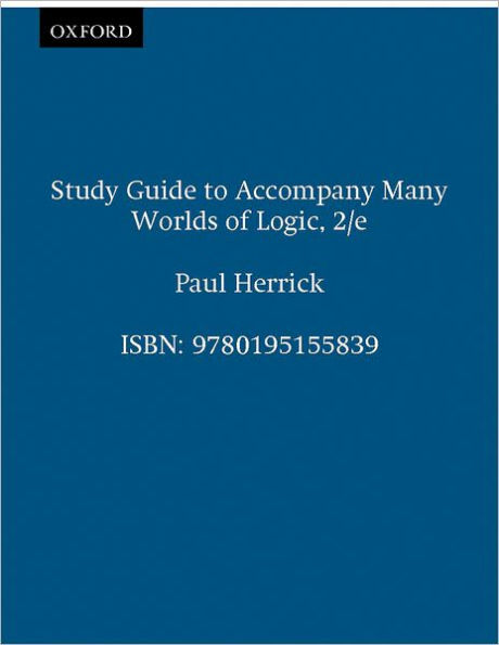 Study Guide to Accompany Many Worlds of Logic, 2/e / Edition 2