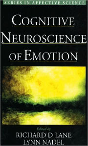 Title: Cognitive Neuroscience of Emotion / Edition 1, Author: Richard D. Lane