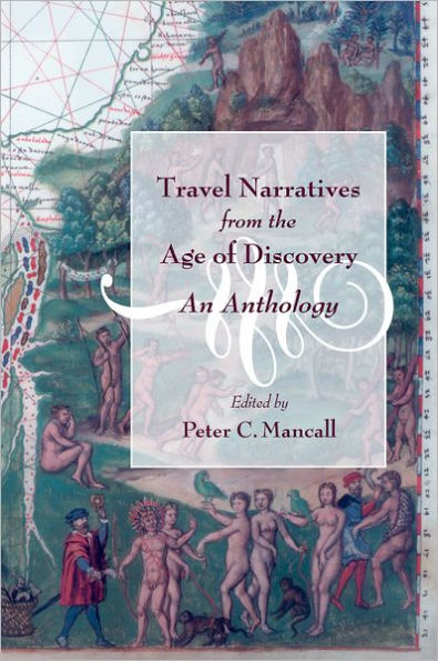 Travel Narratives from the Age of Discovery: An Anthology / Edition 1
