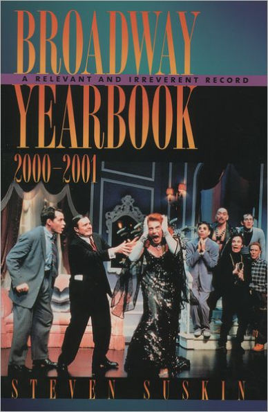 Broadway Yearbook 2000-2001: A Relevant and Irreverent Record