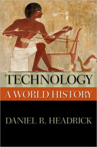 Title: Technology: A World History, Author: Daniel R. Headrick