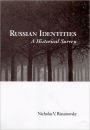 Russian Identities: A Historical Survey