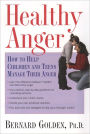 Healthy Anger: How to Help Children and Teens Manage Their Anger