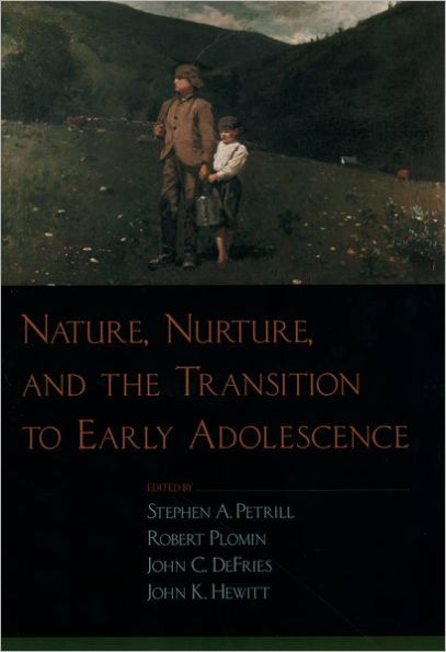 Nature, Nurture, and the Transition to Early Adolescence