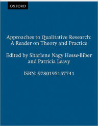 Title: Approaches to Qualitative Research: A Reader on Theory and Practice, Author: Sharlene Nagy Hesse-Biber