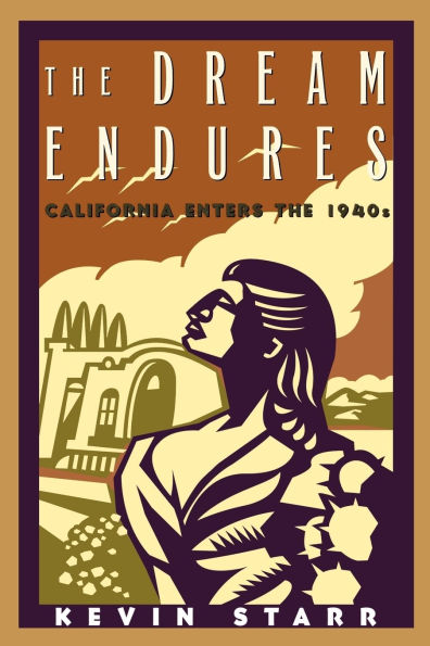 the Dream Endures: California Enters 1940s