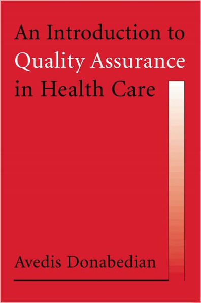 An Introduction to Quality Assurance in Health Care / Edition 1