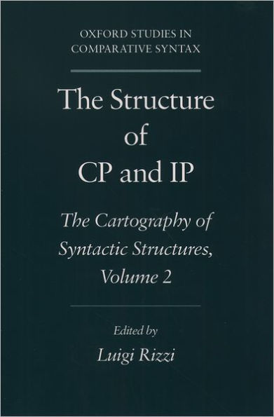 The Structure of CP and IP: The Cartography of Syntactic Structures, Volume 2