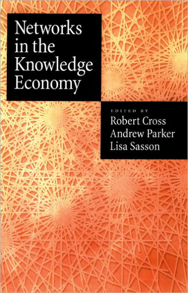 Networks in the Knowledge Economy / Edition 1