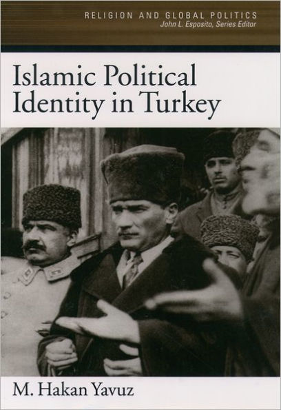 Islamic Political Identity in Turkey / Edition 1