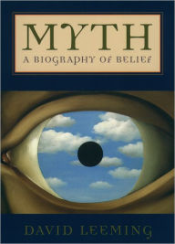 Title: Myth: A Biography of Belief, Author: David Leeming