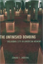 The Unfinished Bombing: Oklahoma City in American Memory