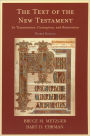 The Text of the New Testament: Its Transmission, Corruption, and Restoration / Edition 4