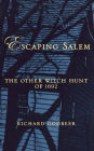 Escaping Salem: The Other Witch Hunt of 1692 / Edition 1