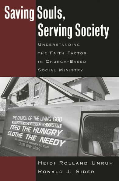 Saving Souls, Serving Society: Understanding the Faith Factor in Church-Based Social Ministry / Edition 1