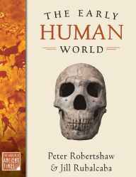 Title: The Early Human World, Author: Peter Robertshaw