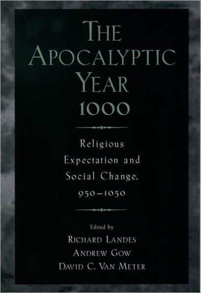 The Apocalyptic Year 1000: Religious Expectaton and Social Change, 950-1050