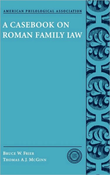 A Casebook on Roman Family Law