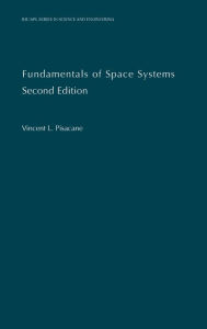 Title: Fundamentals of Space Systems / Edition 2, Author: Vincent L. Pisacane