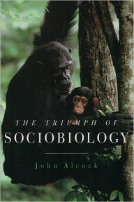 Title: The Triumph of Sociobiology, Author: John Alcock