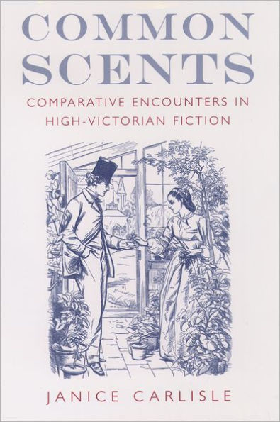 Common Scents: Comparative Encounters High-Victorian Fiction