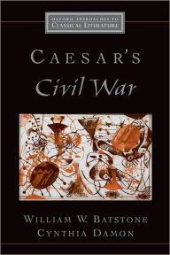 Title: Caesar's Civil War, Author: William W. Batstone