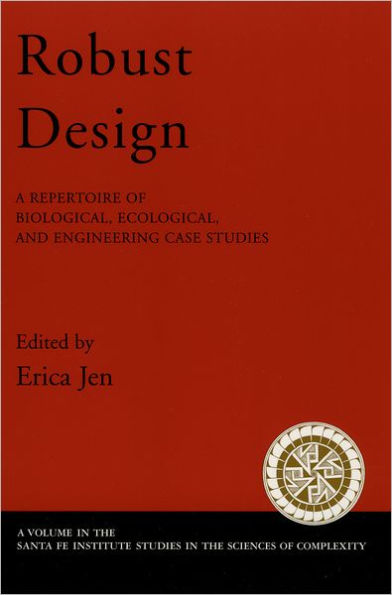 Robust Design: A Repertoire of Biological, Ecological, and Engineering Case Studies