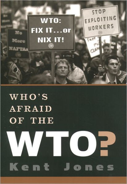 Who's Afraid of the WTO? / Edition 1