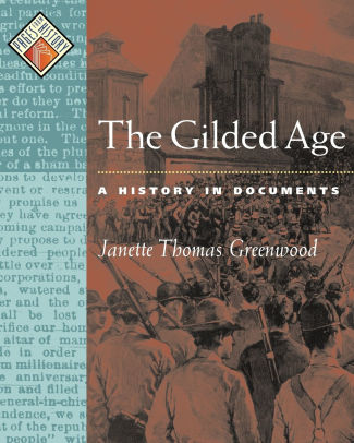 The Gilded Age A History In Documents Edition 1paperback - 