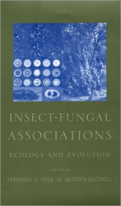 Title: Insect-Fungal Associations: Ecology and Evolution, Author: Fernando E. Vega
