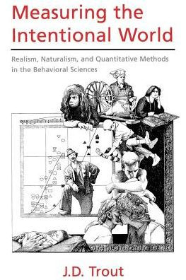 Measuring the Intentional World: Realism, Naturalism, and Quantitative Methods in the Behavioral Sciences