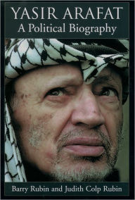 Title: Yasir Arafat, a Political Biography, Author: Barry Rubin