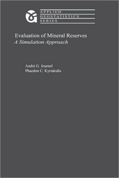Evaluation of Mineral Reserves: A Simulation Approach