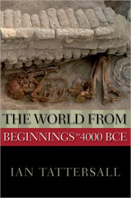 Title: The World from Beginnings to 4000 BCE, Author: Ian Tattersall