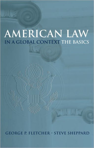 American Law in a Global Context: The Basics / Edition 1