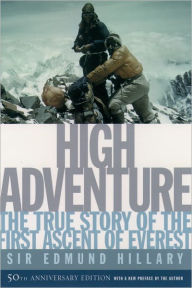 Title: High Adventure: The True Story of the First Ascent of Everest, Author: Edmund Hillary