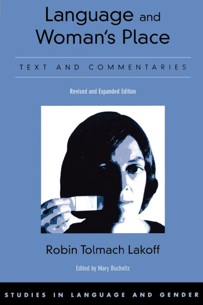 Language and Woman's Place: Text and Commentaries / Edition 1