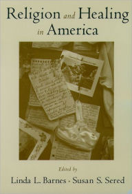 Title: Religion and Healing in America / Edition 1, Author: Linda L. Barnes