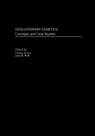 Title: Evolutionary Genetics: Concepts and Case Studies, Author: Charles W. Fox