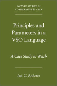 Title: Principles and Parameters in a VSO Language: A Case Study in Welsh, Author: Ian G. Roberts