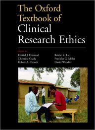 Title: The Oxford Textbook of Clinical Research Ethics / Edition 1, Author: Ezekiel J. Emanuel