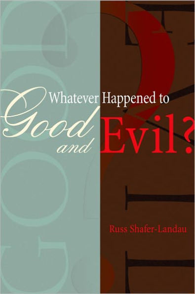 Whatever Happened to Good and Evil? / Edition 1