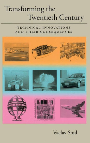 Transforming the Twentieth Century: Technical Innovations and Their Consequences