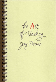 Title: The Art of Teaching, Author: Jay Parini
